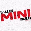 Wullies Mini Build