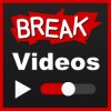 Break Videos