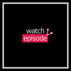 Watch Episodes